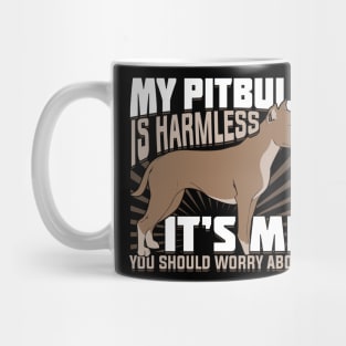 My Pitbull Is Harmless Mug